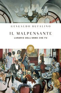 Il malpensante. Lunario dell'anno che fu
