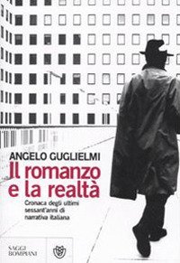 Il romanzo e la realt&agrave;. Cronaca degli ultimi sessant'anni di narrativa italiana