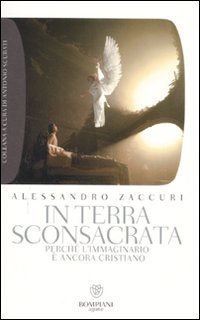 In terra sconsacrata. Perch&eacute; l'immaginario &egrave; ancora cristiano