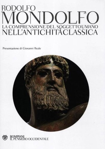 La comprensione del soggetto umano nell'antichit&agrave; classica