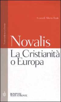 La Cristianit&agrave; o Europa. Testo tedesco a fronte