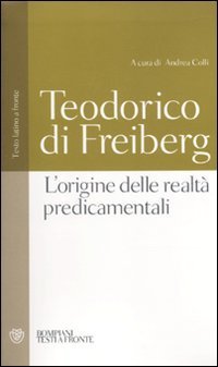 L'origine delle realt&agrave; predicamentali. Testo latino a fronte