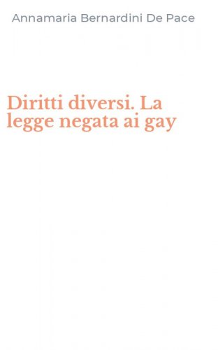 Diritti diversi. La legge negata ai gay