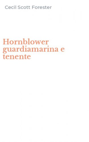 Hornblower guardiamarina e tenente