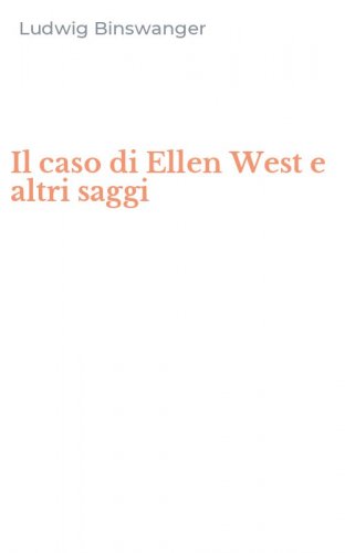 Il caso di Ellen West e altri saggi