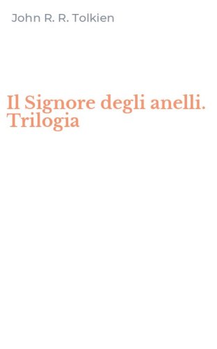 Il Signore degli anelli. Trilogia