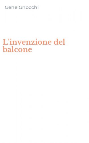 L'invenzione del balcone