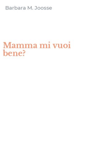 Mamma mi vuoi bene?