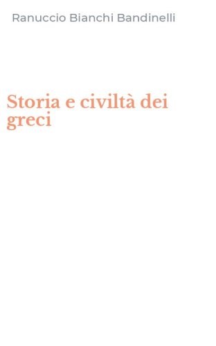 Storia e civilt&agrave; dei greci