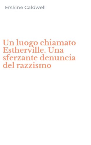 Un luogo chiamato Estherville. Una sferzante denuncia del razzismo