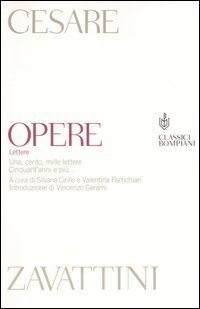 Opere. Lettere. Una, cento, mille lettere. Cinquant'anni e pi&ugrave;...