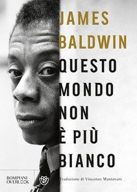 Questo mondo non &egrave; pi&ugrave; bianco
