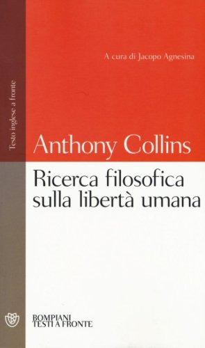 Ricerca filosofica sulla libert&agrave; umana. Testo inglese a fronte
