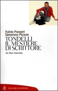 Tondelli. Il mestiere di scrittore. Un libro intervista