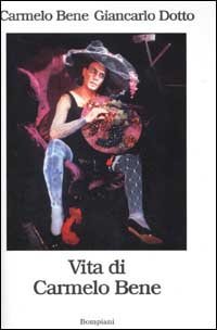 Vita di Carmelo Bene