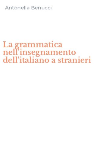 La grammatica nell'insegnamento dell'italiano a stranieri