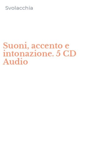 Suoni, accento e intonazione. 5 CD Audio
