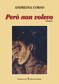 Per&ograve; non volevo