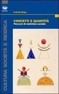 Concetti e quantit&agrave;. Percorsi di statistica sociale