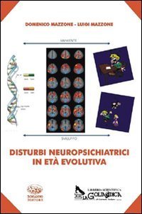 Disturbi neuropsichiatrici in et&agrave; evolutiva