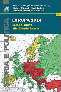 Europa 1914. Come si arriv&ograve; alla grande guerra