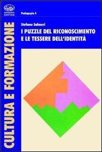 I puzzle del riconoscimento e le tessere dell'identit&agrave;