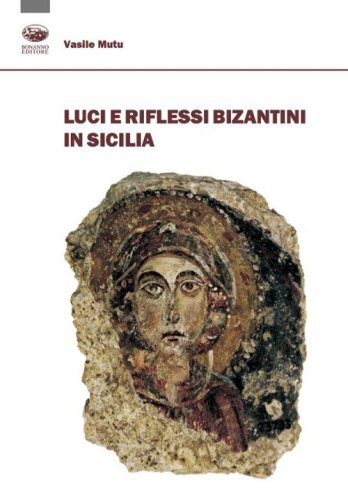 Luci e riflessi bizantini in Sicilia