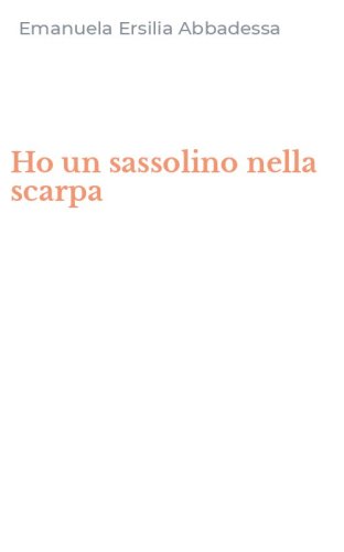 Ho un sassolino nella scarpa
