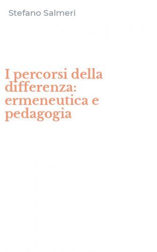 I percorsi della differenza: ermeneutica e pedagogia