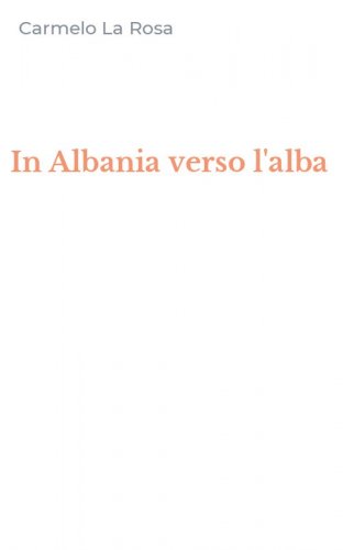 In Albania verso l'alba