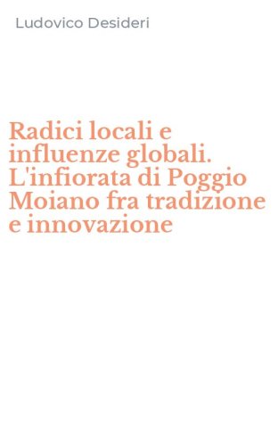 Radici locali e influenze globali. L'infiorata di Poggio Moiano fra tradizione e innovazione
