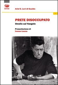 Prete disoccupato. Omelie sul vangelo