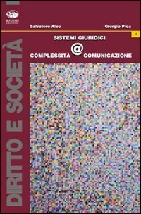 Sistemi giuridici, complessit&agrave; @ comunicazione