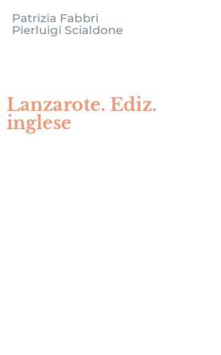 Lanzarote. Ediz. inglese
