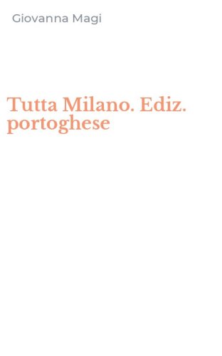 Tutta Milano. Ediz. portoghese