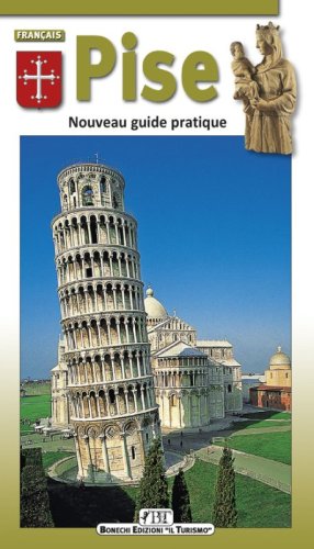 Pise. Nouveau guide pratique