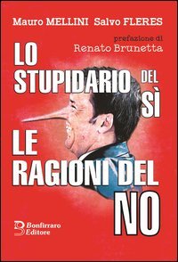 Lo stupidario del s&igrave; e le ragione del no!