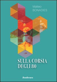 Sulla corsia degli 80
