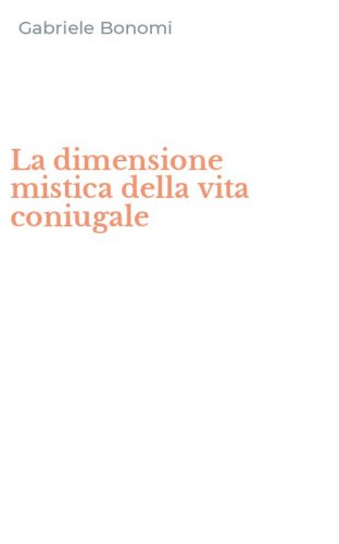 La dimensione mistica della vita coniugale