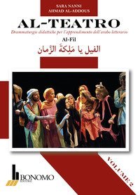Al-teatro. Drammaturgie didattiche per l'apprendimento dell'arabo letterario. Ediz. araba e italiana