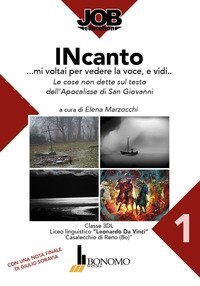 INcanto... mi voltai per vedere la voce e vidi... le cose non dette sul testo dell'Apocalisse di san Giovanni