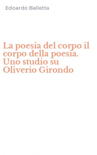 La poesia del corpo il corpo della poesia. Uno studio su Oliverio Girondo