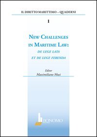 New challenges in marittime law. De lege lata et de lege ferenda