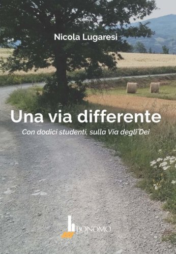 Una via differente. Con dodici studenti, sulla Via degli Dei