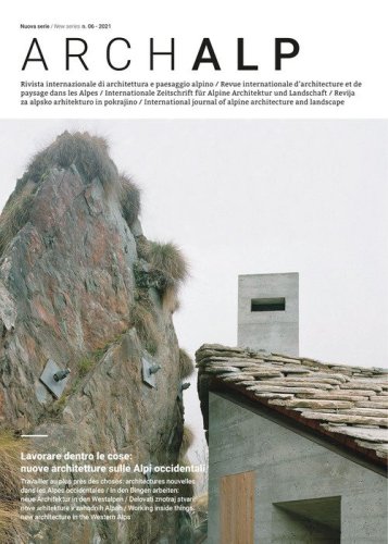 ArchAlp. Rivista internazionale di architettura e paesaggio alpino. Ediz. italiana e inglese