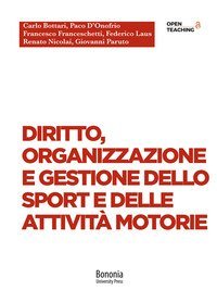 Diritto, organizzazione e gestione dello sport e delle attivit&agrave; motorie