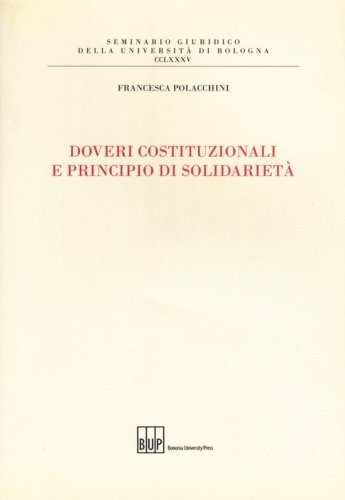 Doveri costituzionali e principio di solidariet&agrave;