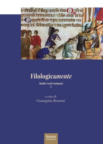 Filologicamente. Studi e testi romanzi