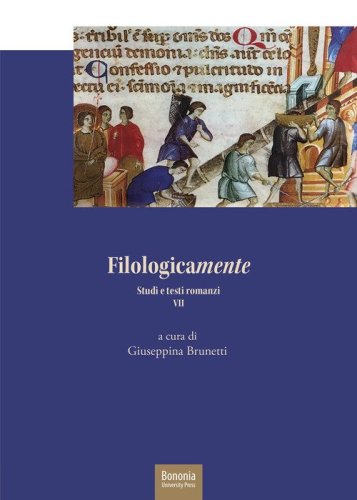 Filologicamente. Studi e testi romanzi