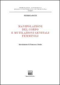 Manipolazioni del corpo e mutilazioni genitali femminili